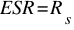 ESR = R_s