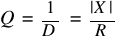 Q ~= ~1 / D ~= ~{|X|} / R