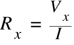 R_x ~=~ V_x / I